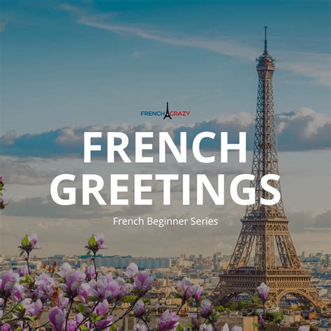 10 Useful French Greetings Frenchcrazy