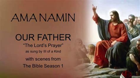 The Lords Prayer Our Father Ama Namin Youtube