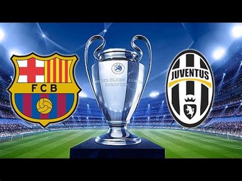 The blaugranas faced a huge test. JUVENTUS TURIN - FC BARCELONA || CHAMPIONS LEAGUE FINALE ...