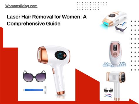laser hair removal for women a comprehensive guide