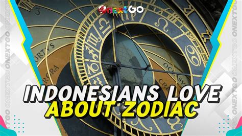 indonesia is one of top 3 countries that likes about zodiacs onext go youtube