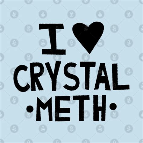 i love crystal meth step brothers t shirt teepublic