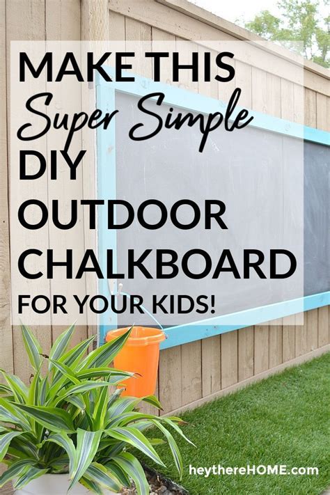 Make This Super Simple Diy Outdoor Chalkboard For Your Kids This Summer