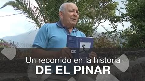 Un Recorrido En La Historia De El Pinar YouTube