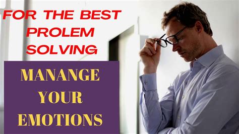 Manage Your Emotions For The Best Problem Solving Super Achievers