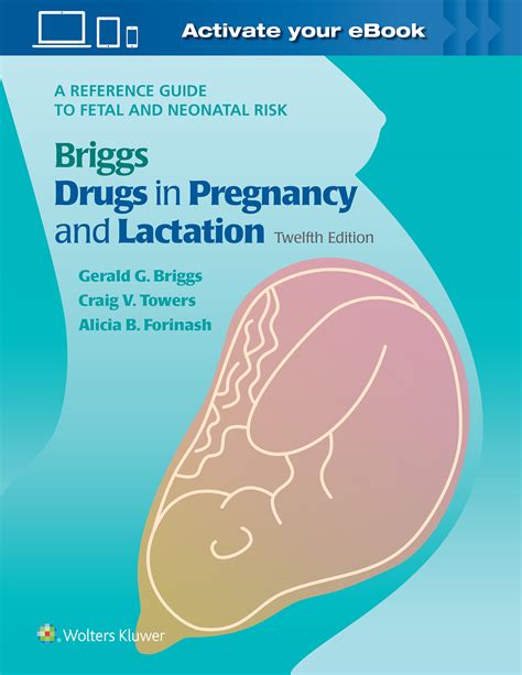 Epub Read Briggs Drugs In Pregnancy And Lactation A Reference Guide To Fetal And Neonatal