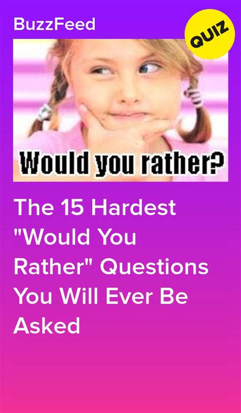 The 15 Hardest Would You Rather Questions You Will Ever Be Asked