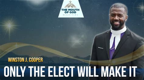 Winston Cooper Only The Elect Will Make It Mark 1314 27 Youtube
