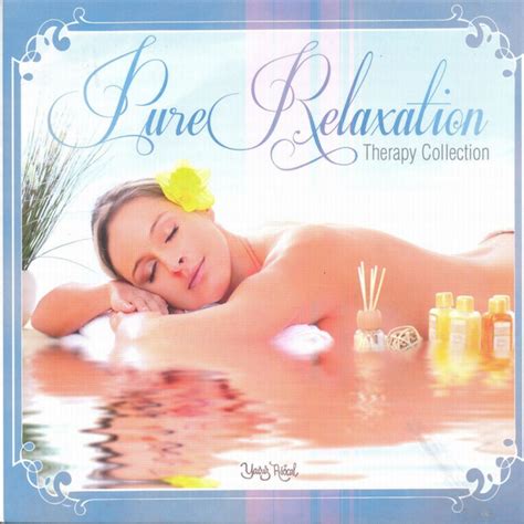 Pure Relaxation Theraphy Collection Album By Ahmet Yılmazçam Spotify