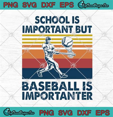 School Is Important But Baseball Is Importanter Vintage Svg Png Eps Dxf