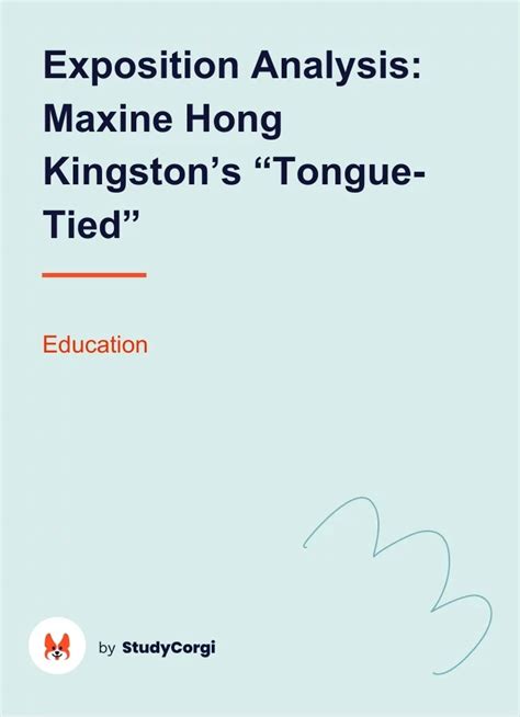Exposition Analysis Maxine Hong Kingstons Tongue Tied Free Essay