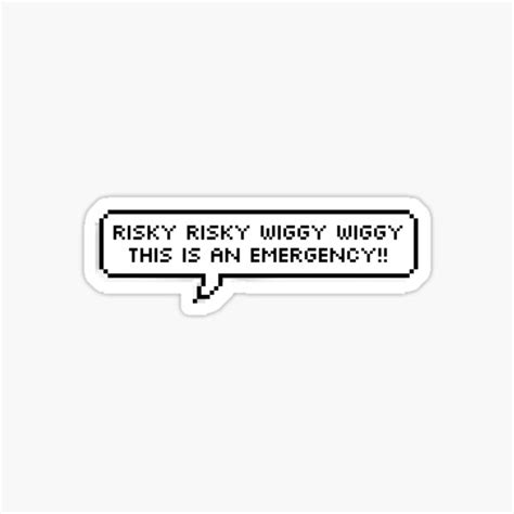 Twice Risky Risky Wiggy Wiggy This Is An Emergency Pixel Speech