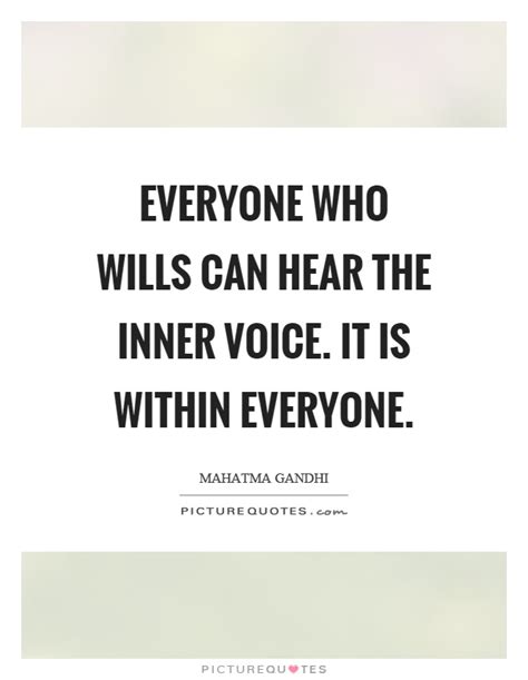 So to get to authenticity, you really. Inner Voice Quotes & Sayings | Inner Voice Picture Quotes