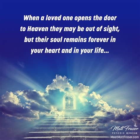 When A Loved One Opens The Door To Heaven They May Be Out Of Sight But