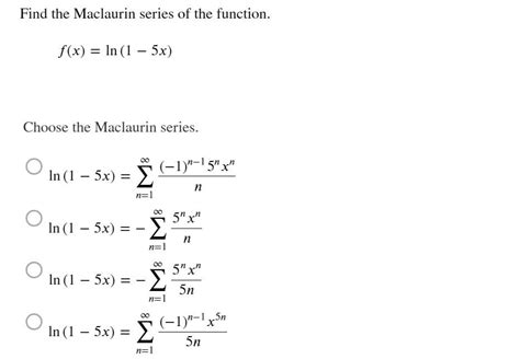 Solved Find The Maclaurin Series Of The Function Fx Ln