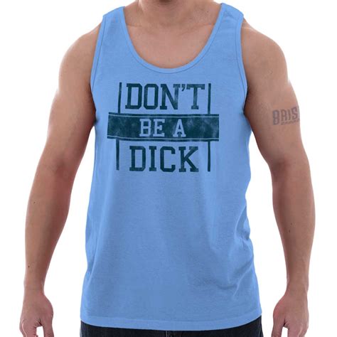 Dont Be A D Funny Crude Sarcastic Rude Adult Tank Top T Shirt Tees