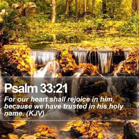 Psalm 3321 For Our Heart Shall Rejoice In Him Because We Have