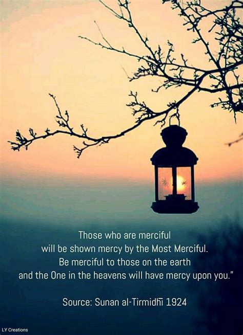Those Who Are Merciful Will Be Shown Mercy By The Most Merciful Muslim