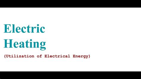 Electric Heating Complete 1 Introductionadvantages Of Electric