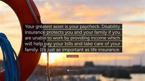 Dave Ramsey Quote Your Greatest Asset Is Your Paycheck Disability