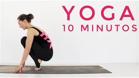 Yoga 10 Minutos Para Todo Cuerpo Elena Malova Youtube