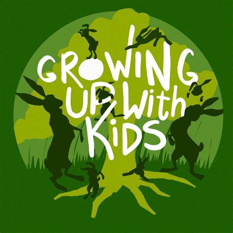 Growing Up With Kids