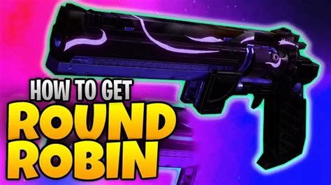 Easiest Way To Get Round Robin Hand Cannon In Destiny 2 Destiny 2