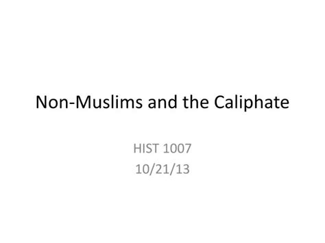 Ppt Non Muslims And The Caliphate Powerpoint Presentation Free