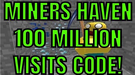 Roblox Miners Haven Brand New Code 100 Million Visits Editing