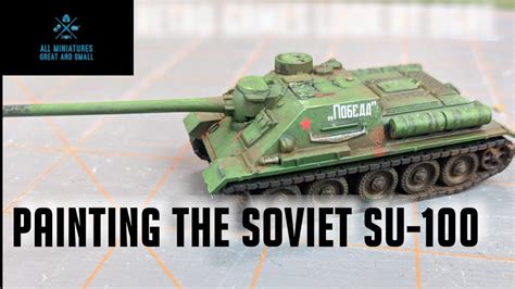 Painting The Soviet Su 100 For Flames Of War Youtube