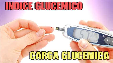 Índice GlucÉmico Vs Carga GlucÉmica Qué Es Y Como Funciona Youtube