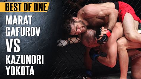 One Best Fights Marat Gafurov Vs Kazunori Yokota Rear Naked Choke By The Cobra May