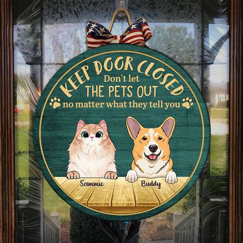 Keep Door Closed Dont Let Them Out Funny Personalized Pets Door