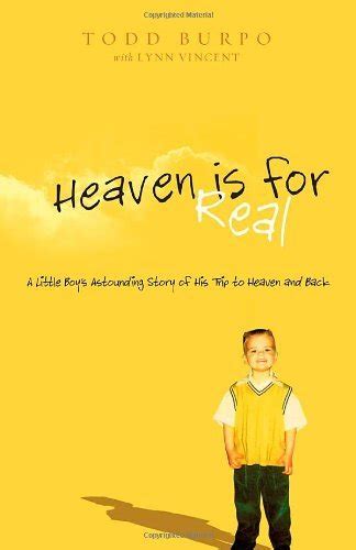 There is a scene in the movie that depicts the burpo's home shaking due to a train passing by. "Heaven Is for Real" and other books about visits to ...