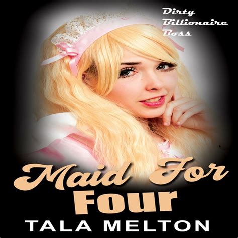 Maid For Four Dirty Billionaire Boss Gangbang Audiobook Tala
