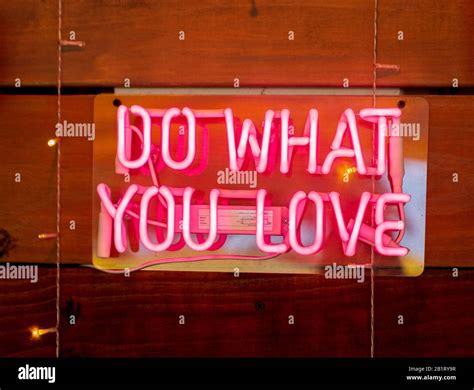Do What You Love Neon Sign Stock Photo Alamy