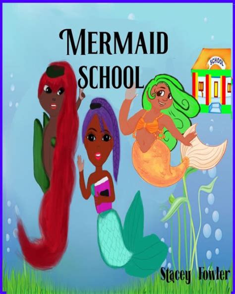 Mermaid School By Stacey Fowler Paperback Barnes And Noble
