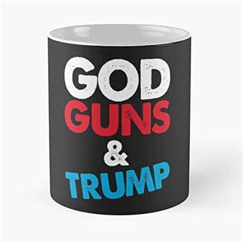 Amazon Com God Guns Trump Coffee Mugs Best Gift Handmade Products