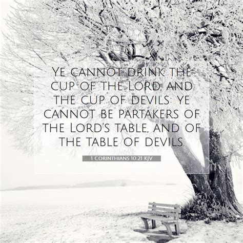1 Corinthians 1021 Kjv Ye Cannot Drink The Cup Of The Lord And The Cup