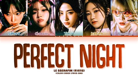Le Sserafim Perfect Night Lyrics Color Coded Lyrics Youtube