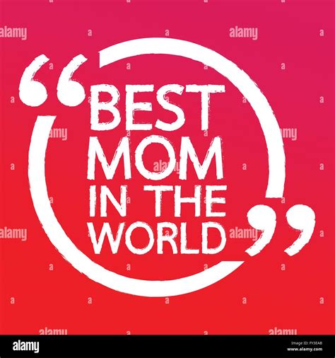 Best Mom In The World Lettering Illustration Design Stock Vector Image Art Alamy