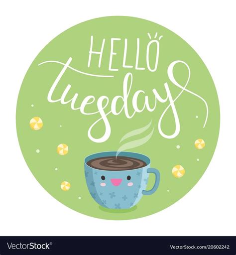 Vector Illustration Of Hello Tuesday With A Cup Of Coffee And Sweets