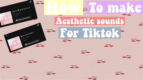 How To Make Aesthetic Sounds For Tiktok Youtube