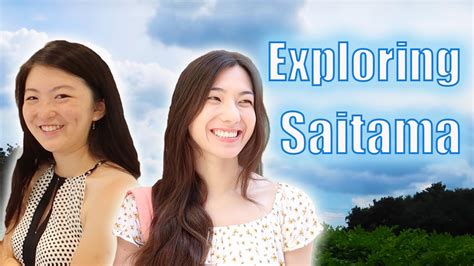 Exploring Saitama With Shizuka Anderson And Milliefreckles Youtube