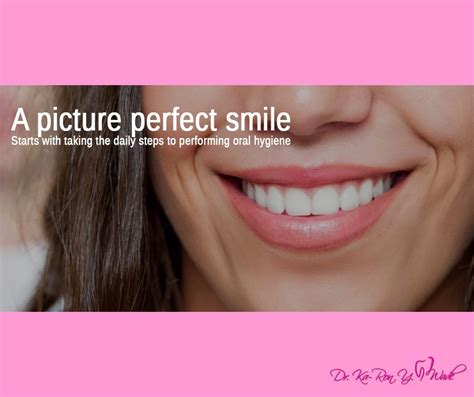 A Picture Perfect Smile Starts With Taking The Daily Steps To