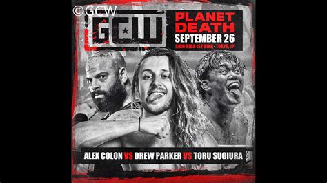 Alex Colon Vs Drew Parker Vs Toru Sugiura Death Match Gcw Planet