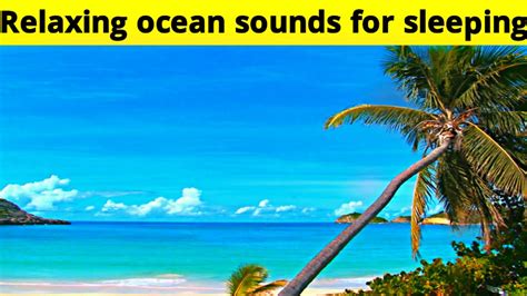 Full Hd 1080p Video Relaxing Ocean Sounds For Sleeping 1 Hour