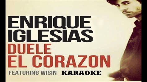 Duele El Corazón Enrique Iglesias Feat Wisin Karaoke Con Coros