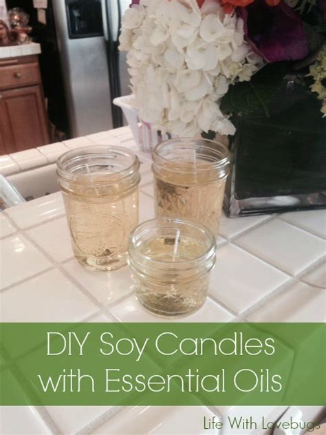 Diy Soy Candles With Essential Oils Life With Lovebugs
