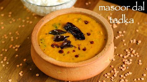 Masoor Dal Recipe Masoor Ki Daal How To Make Masoor Dal Tadka